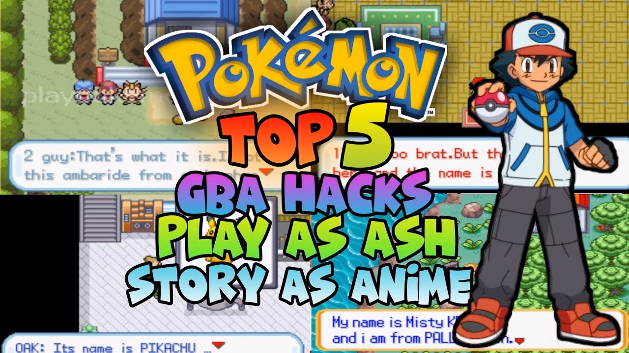 Top 5 Pokémon GBA Hacks That Play as Ash, Story as Anime